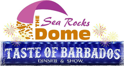 Flavours Of Barbados DinnerShow at Sea Rocks Dome, Barbados