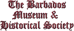 The Barbados Museum & Historical Society, Barbados